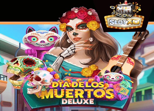 ทดลองเล่น Dia De Los Muertos Deluxe